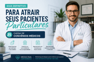 O Guia definitivo para sair do convênio e atrair pacientes particulares toda semana, sua agenda da clínica particular cheia sempre.